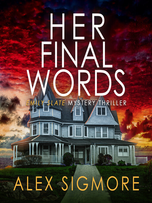 Title details for Her Final Words by Alex Sigmore - Available